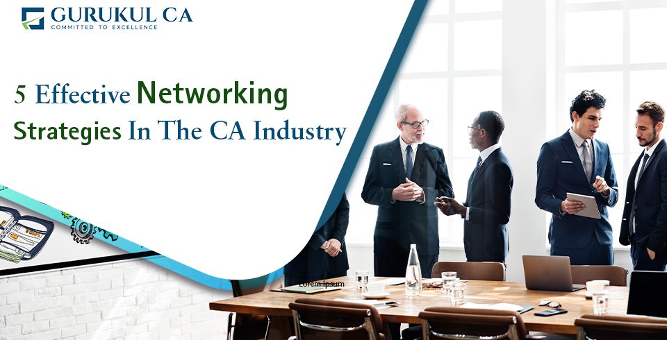 networking strategies in CA industry