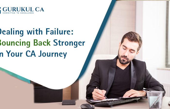 Dealing with Failure: Bouncing Back Stronger in Your CA Journey
